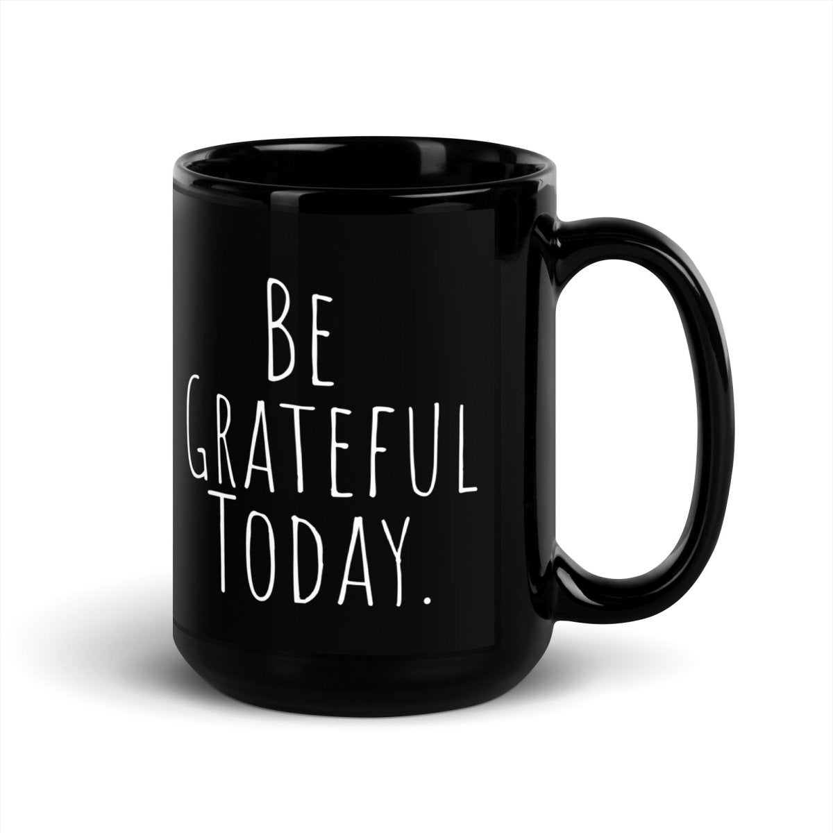 Be Grateful Today Black Glossy Mug - Inspirational Coffee Cup for Mindfulness & Positivity | Perfect Motivational Gift for Office, Home & Meditation Spaces