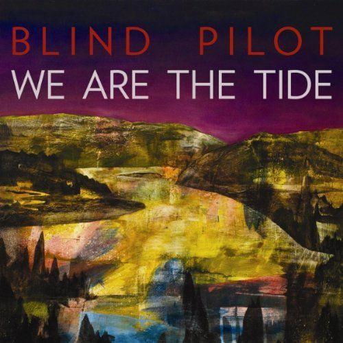 Blind Pilot - We Are The Tide Vinyl Record | Indie Folk Music Album | Perfect for Relaxing at Home, Road Trips & Coffee Shop Vibes