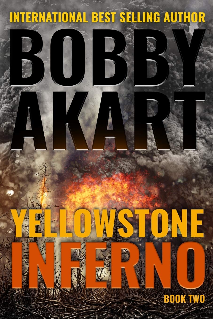 Yellowstone: Inferno - A Survival Thriller (The Yellowstone Series Book) | Post-Apocalyptic Adventure Novel for Adults, Perfect for Camping & Road Trips