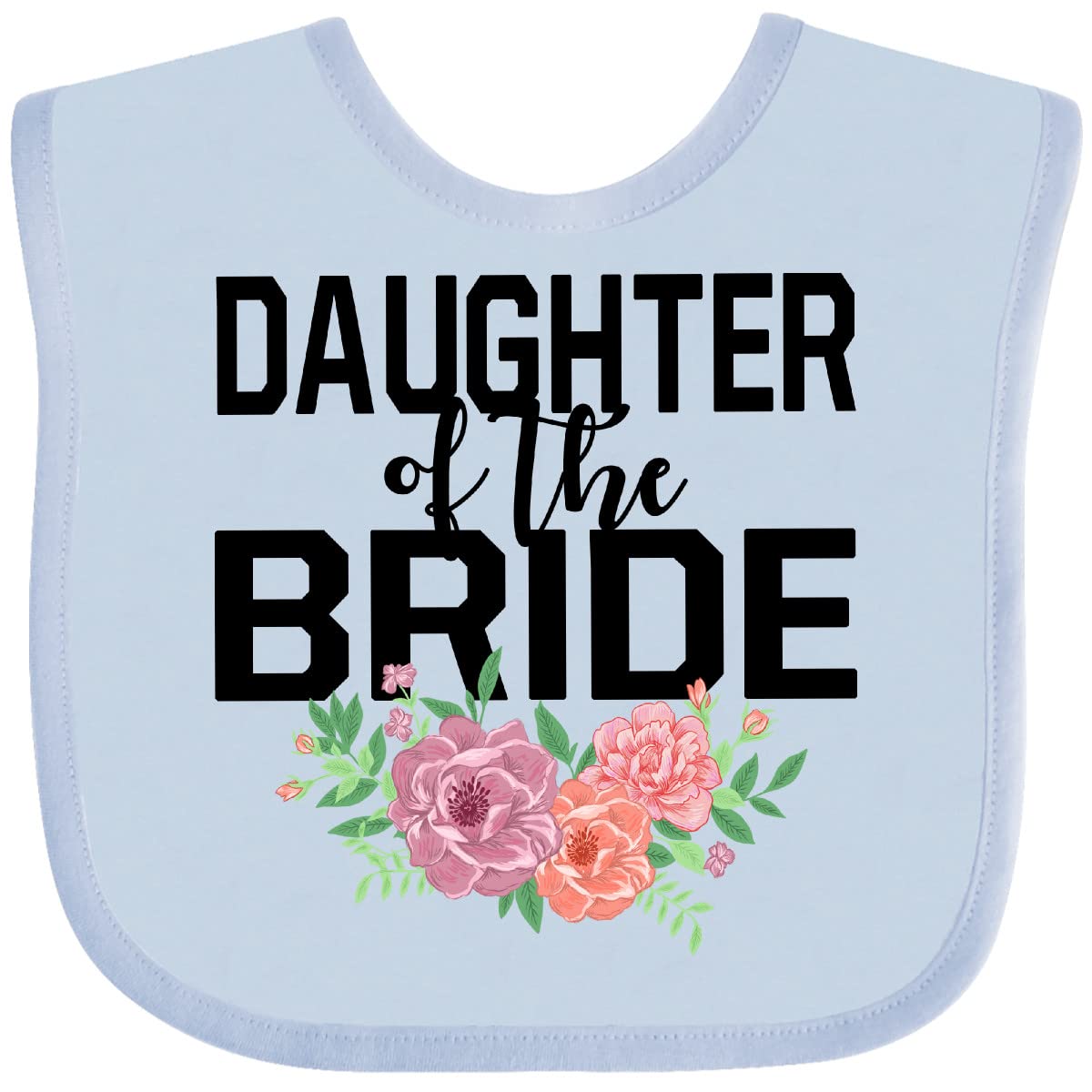 Inktastic Daughter Of the Bride with Floral Illustration Baby Bib - Perfect for Wedding Parties, Baby Showers & Special Occasions