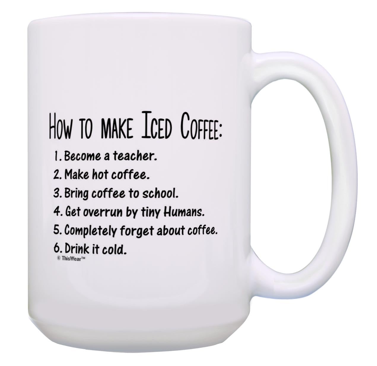 Funny Iced Coffee Directions Ceramic Mug - 15oz Best Teacher Appreciation Gift with Handle - Perfect for Classroom, Office & Home Use