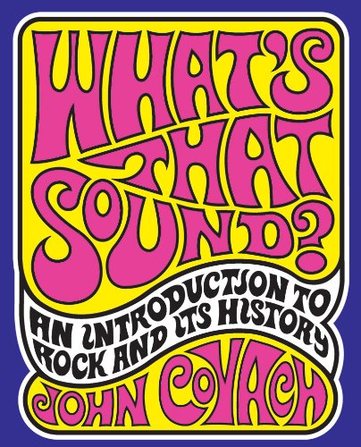 Best Rock Music History Book - What's That Sound? Introduction to Rock & Its Origins | Perfect for Music Lovers, Students & Educators