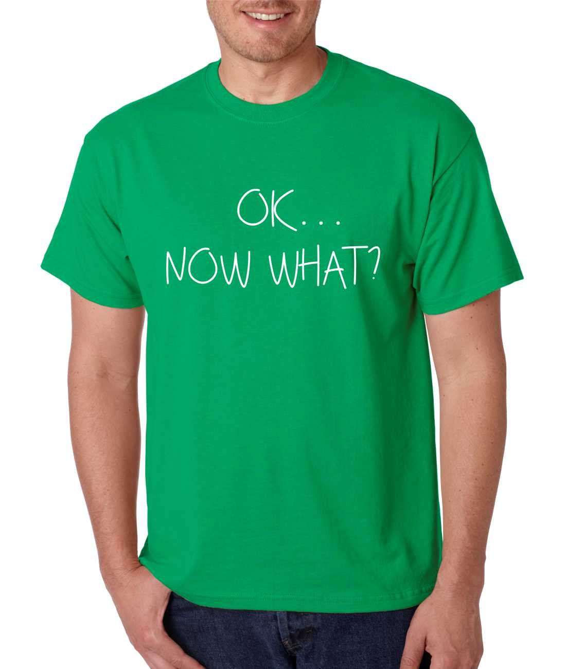 ALLNTRENDS Men's Funny 'OK Now What?' Humor Graphic T-Shirt - Cool Casual Tee for Everyday Wear, Gifts & Social Events