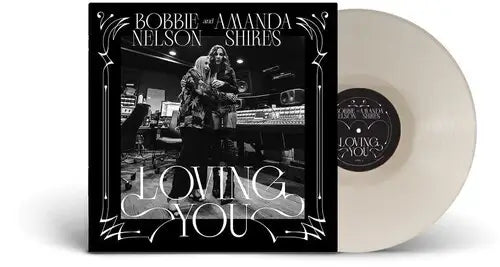 Amanda Shires & Bobbie Nelson - Loving You Vinyl Record | Country Music Album for Collectors | Perfect for Relaxing Evenings & Music Lovers