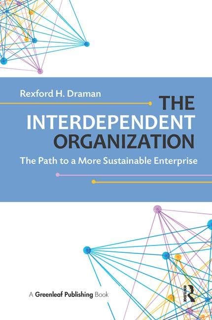 The Interdependent Organization: Path to Sustainable Enterprise for Eco-Friendly Business Growth