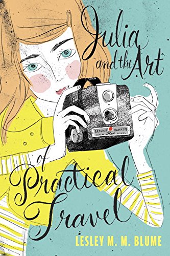Julia and the Art of Practical Travel - Essential Guide for Stress-Free Adventures | Perfect for Backpacking, Road Trips & International Vacations