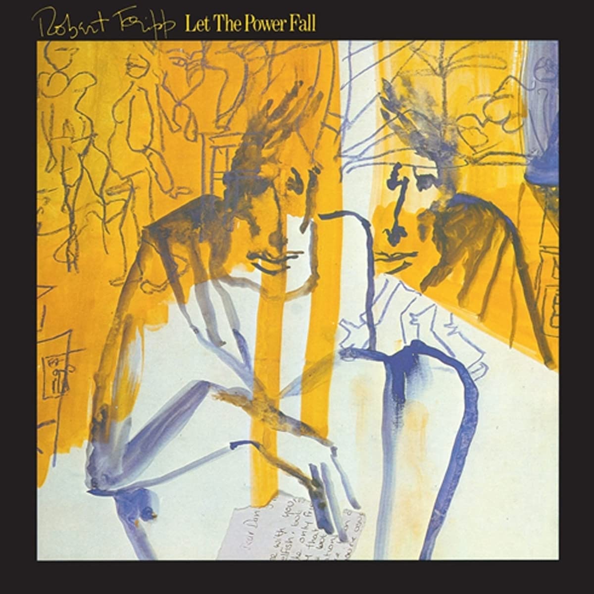 Let The Power Fall - An Album Of Frippertronics by Robert Fripp | Ambient Experimental Music for Relaxation, Meditation & Creative Inspiration