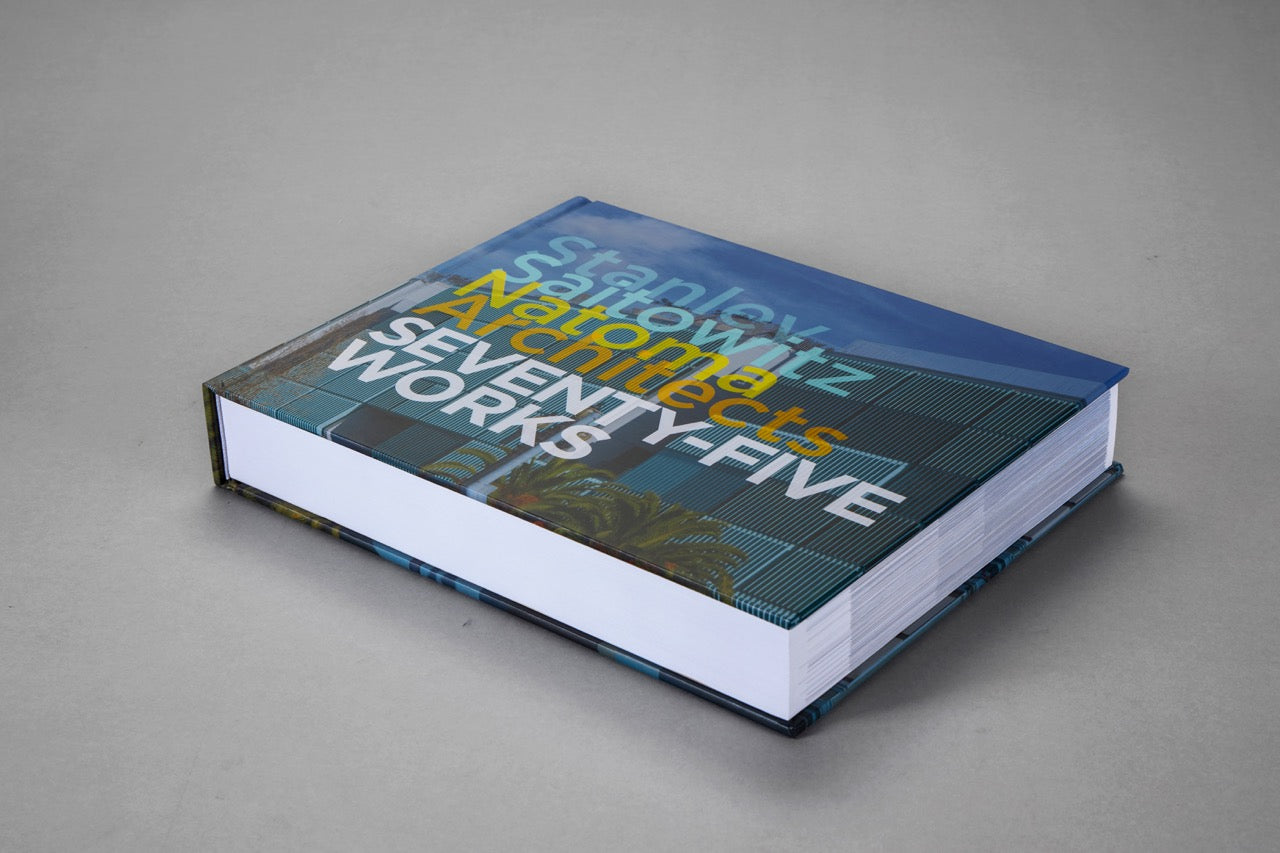 Stanley Saitowitz Natoma Architects: 75 Architectural Works Portfolio - Modern Design Projects for Home, Office & Commercial Spaces