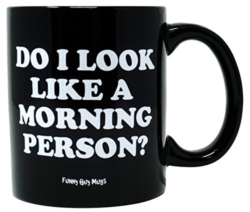 Do I Look Like A Morning Person?