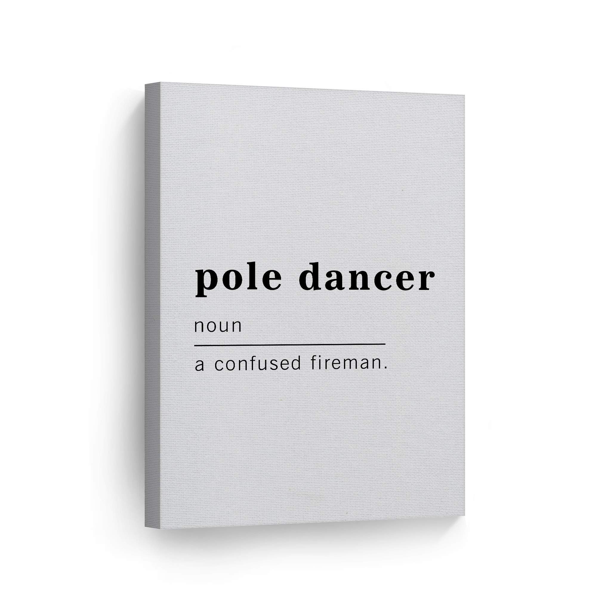 Funny Noun Dictionary Definition of Pole Dancer Canvas Print - Inspirational Wall Art for Office, Living Room & Bedroom - Ready to Hang 36x24 Home Decor - Made in USA | Perfect for Dance Studios, Gag Gifts & Unique Wall Decor