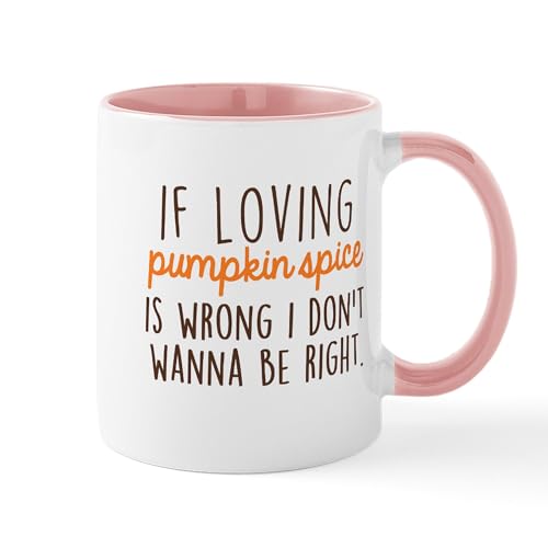 White/Pink Inside - If Loving Pumpkin Spice Is Wrong, I Don Mugs