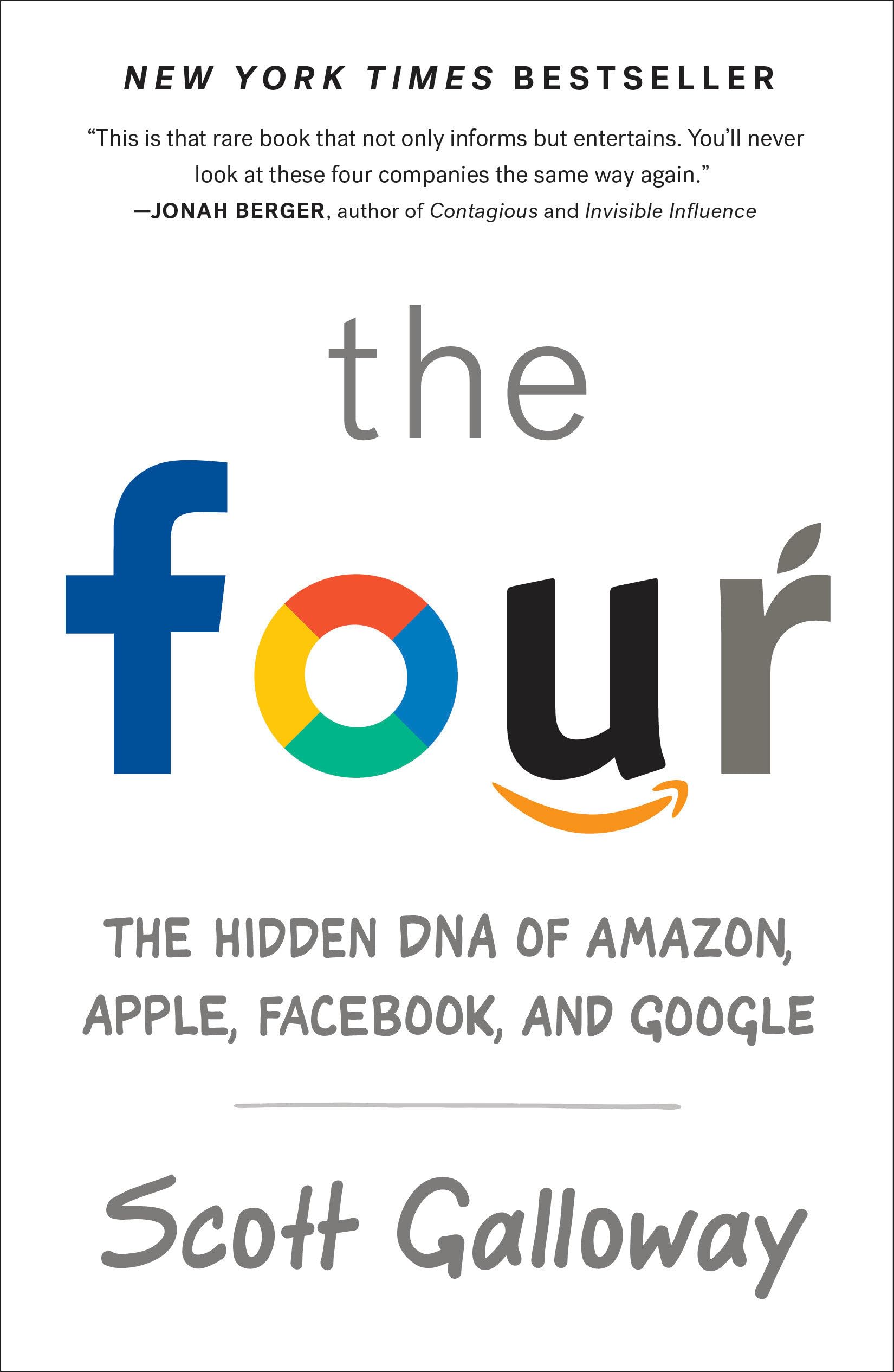 The Four: The Hidden DNA of Amazon, Apple, Facebook, and Google - Business Strategy Book for Entrepreneurs & Tech Enthusiasts - Perfect for Startup Inspiration & Corporate Analysis