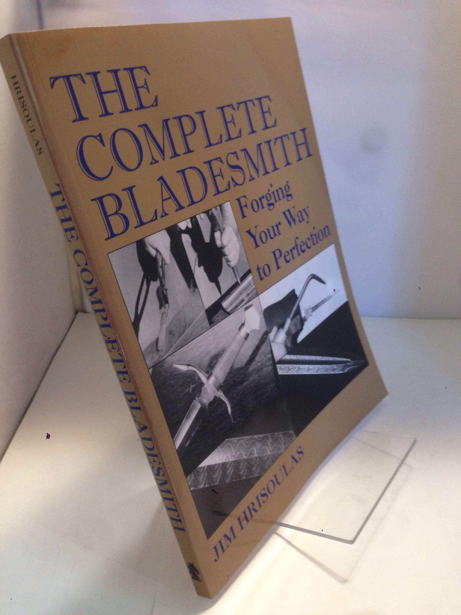 The Complete Bladesmith Guide: Master Knife Forging Techniques & Create Perfect Blades | DIY Knife Making for Beginners to Experts | Hunting, Camping & Survival Tools