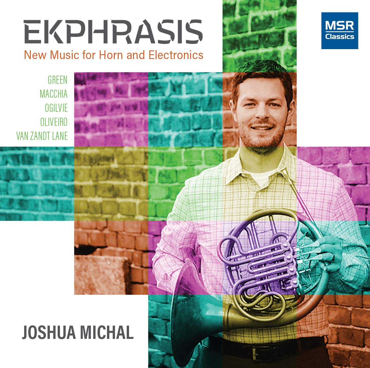 Ekphrasis - New Music for Horn and Electronics | World Premiere Recordings by Green, Macchia, Ogilvie, Oliveiro & Van Zandt Lane | Contemporary Classical Music for Concerts, Study & Relaxation