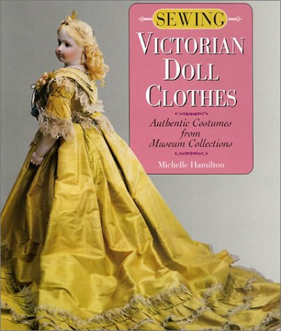 Authentic Victorian Doll Clothes Sewing Patterns - Historical Costume Replicas from Museum Collections for Collectors & DIY Enthusiasts | Perfect for Doll Displays, Themed Parties & Historical Reenactments