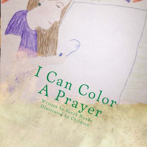 I Can Color A Prayer (I Can Pray) - Christian Coloring Book for Kids with Bible Verses | Perfect for Sunday School, Homeschooling & Family Devotion Time