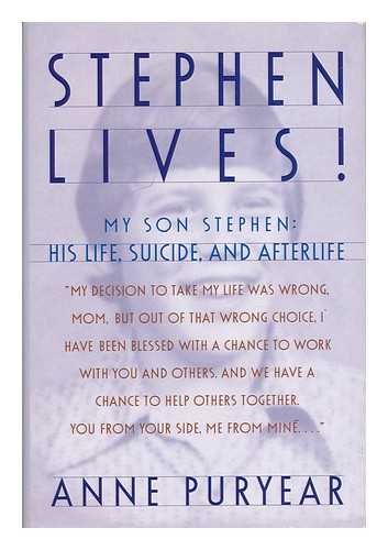 Stephen Lives: His Life, Suicide and Afterlife - Inspirational True Story for Mental Health Awareness & Grief Support