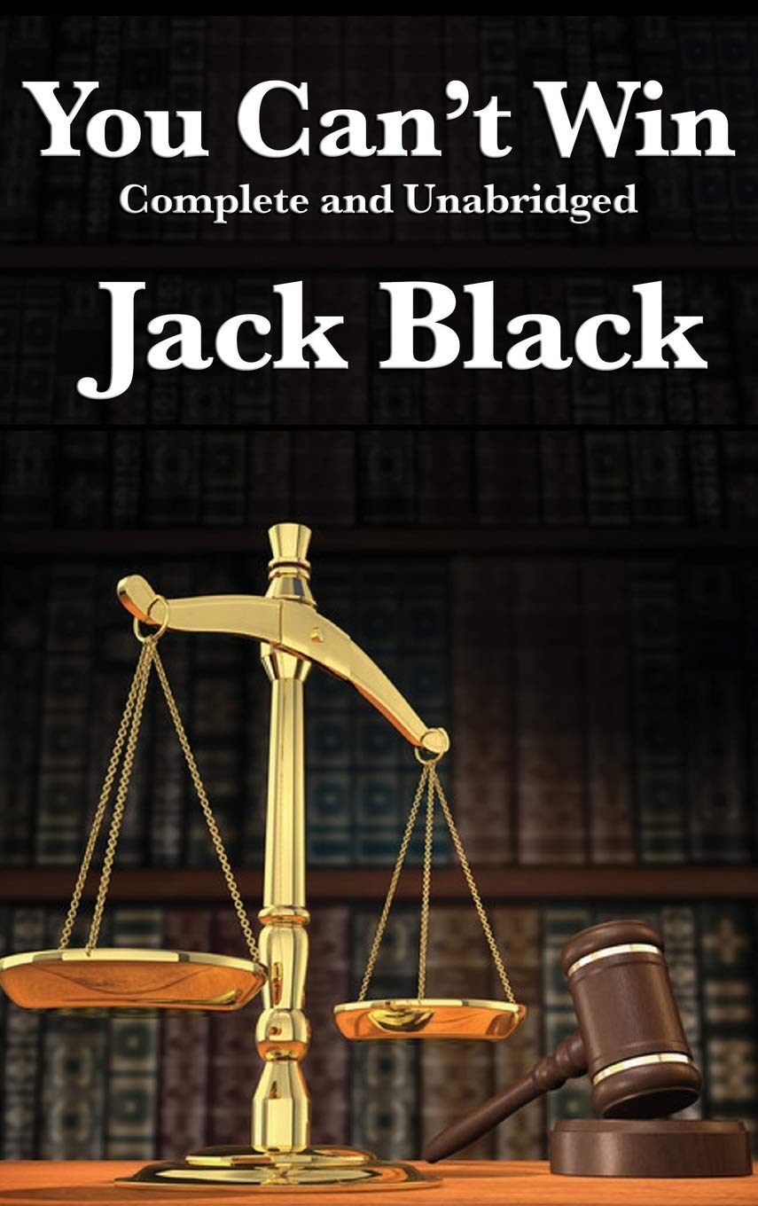 You Can't Win - Complete & Unabridged by Jack Black | Classic Autobiography & Adventure Story | Perfect for Book Clubs & Literature Lovers