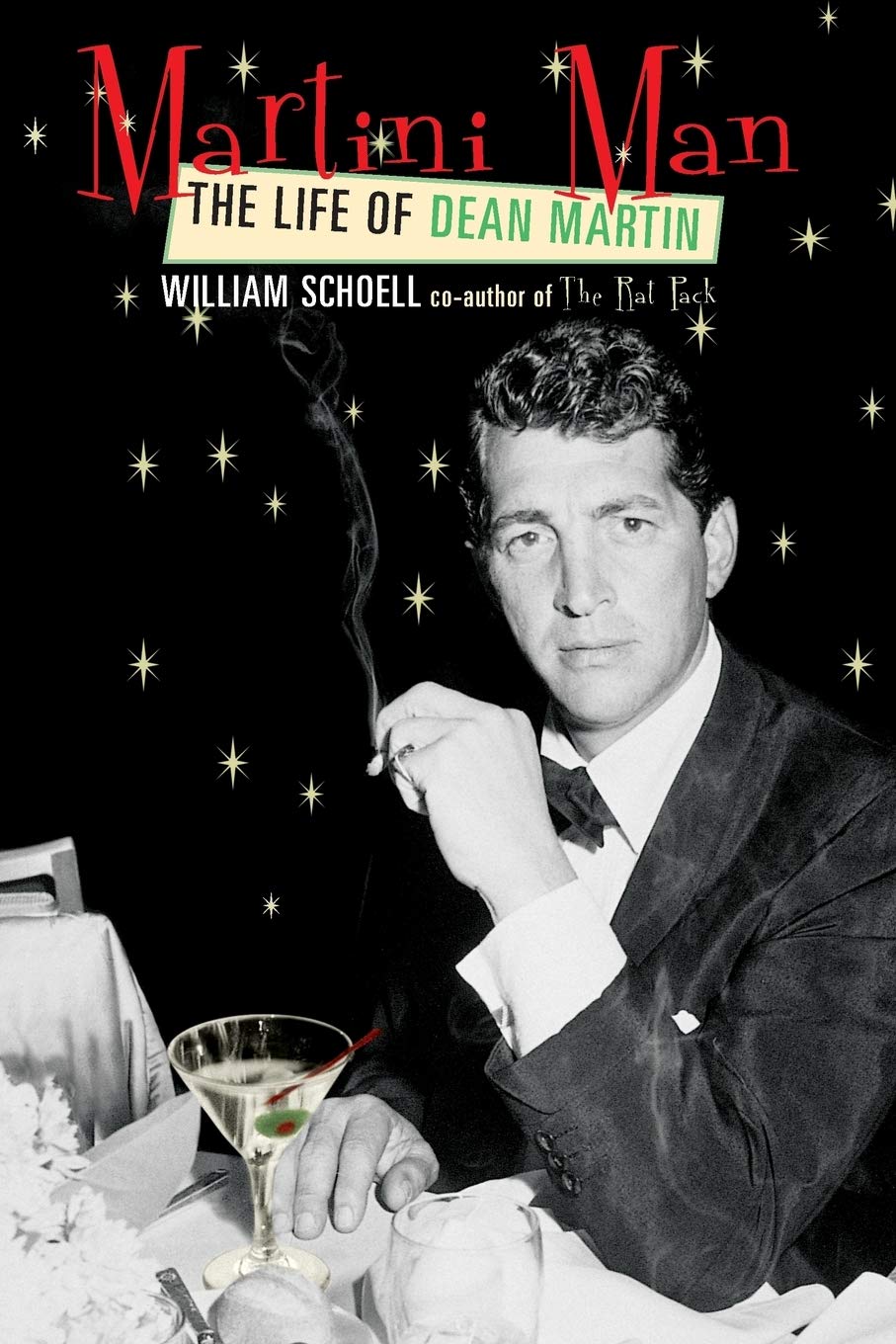 Dean Martin Biography: The Life of Martini Man - Perfect for Music Lovers & Cocktail Enthusiasts