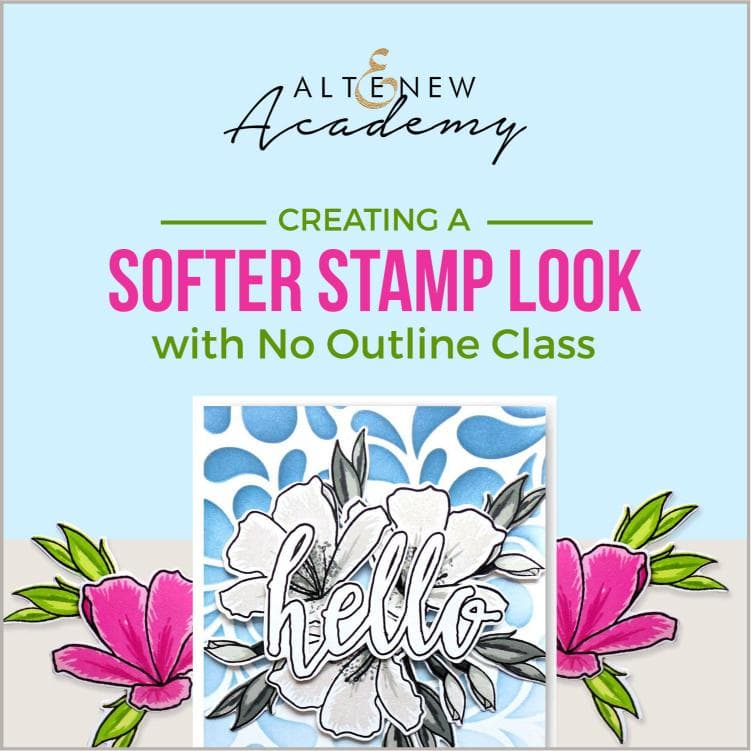 No Outline Stamp Class - Learn to Create Soft, Elegant Stamps for Scrapbooking & Card Making