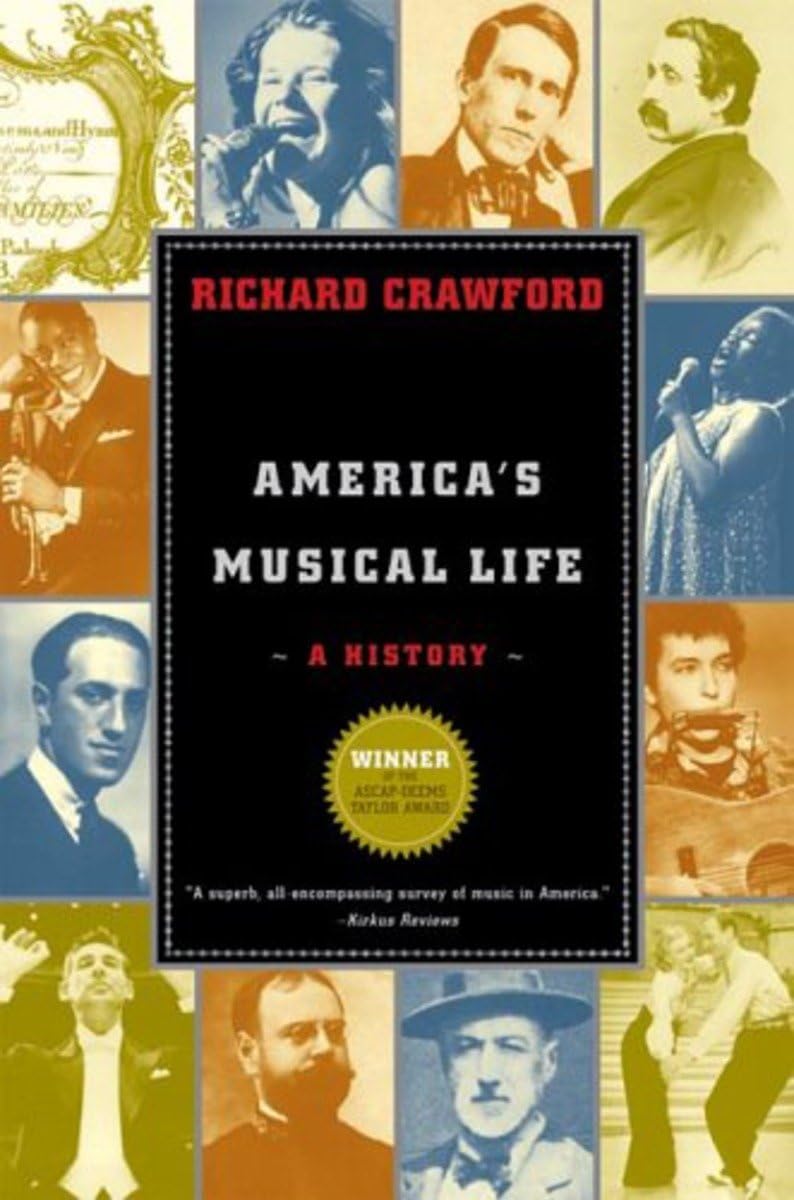 America's Musical Life: A History | Comprehensive Guide to American Music Evolution | Perfect for Music Lovers, Students & Historians