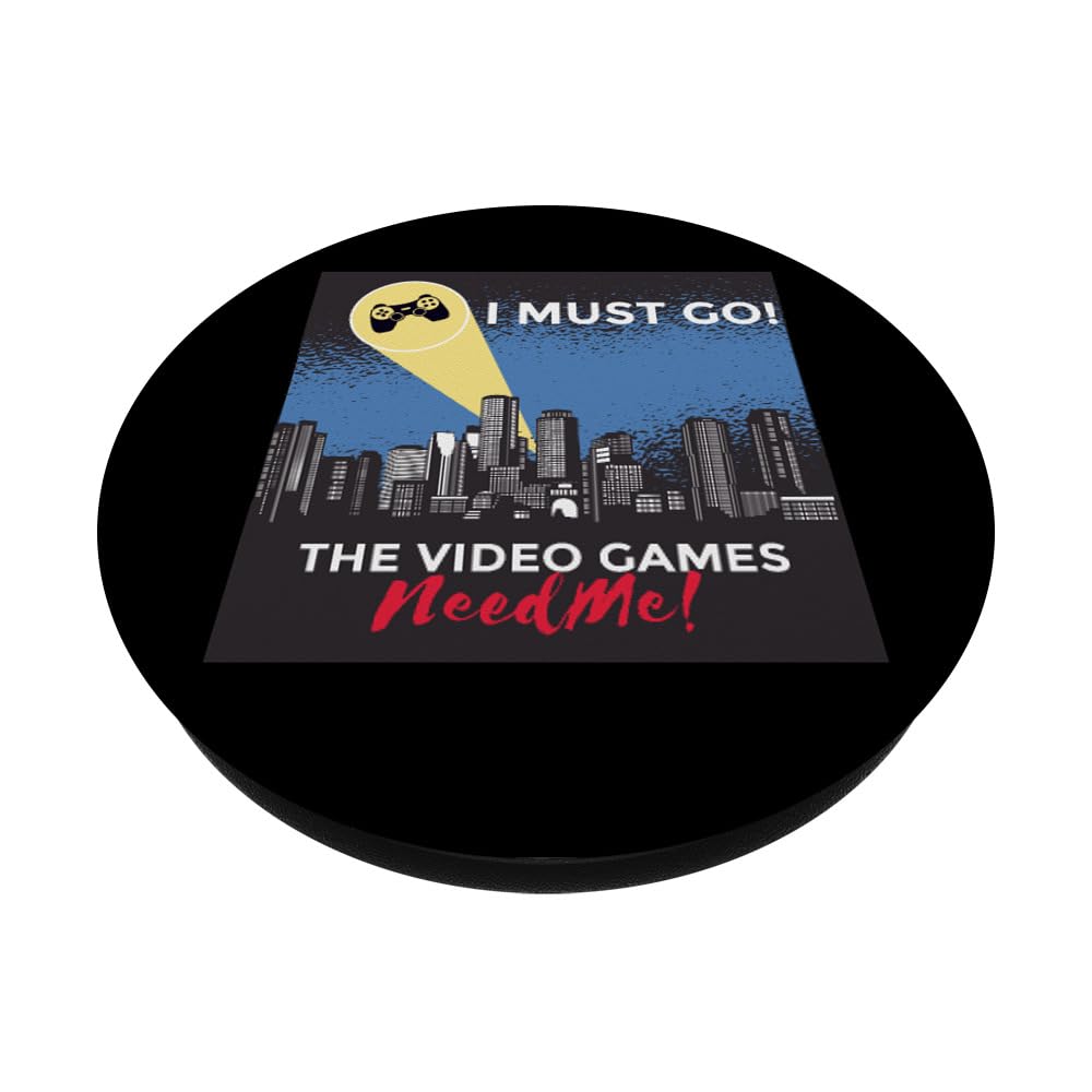 Funny Gaming Gamer Gift - 'The Video Games Need Me' PopSockets Standard PopGrip | Perfect for Gamers, Streamers & Esports Fans - Phone Grip, Stand & Accessory