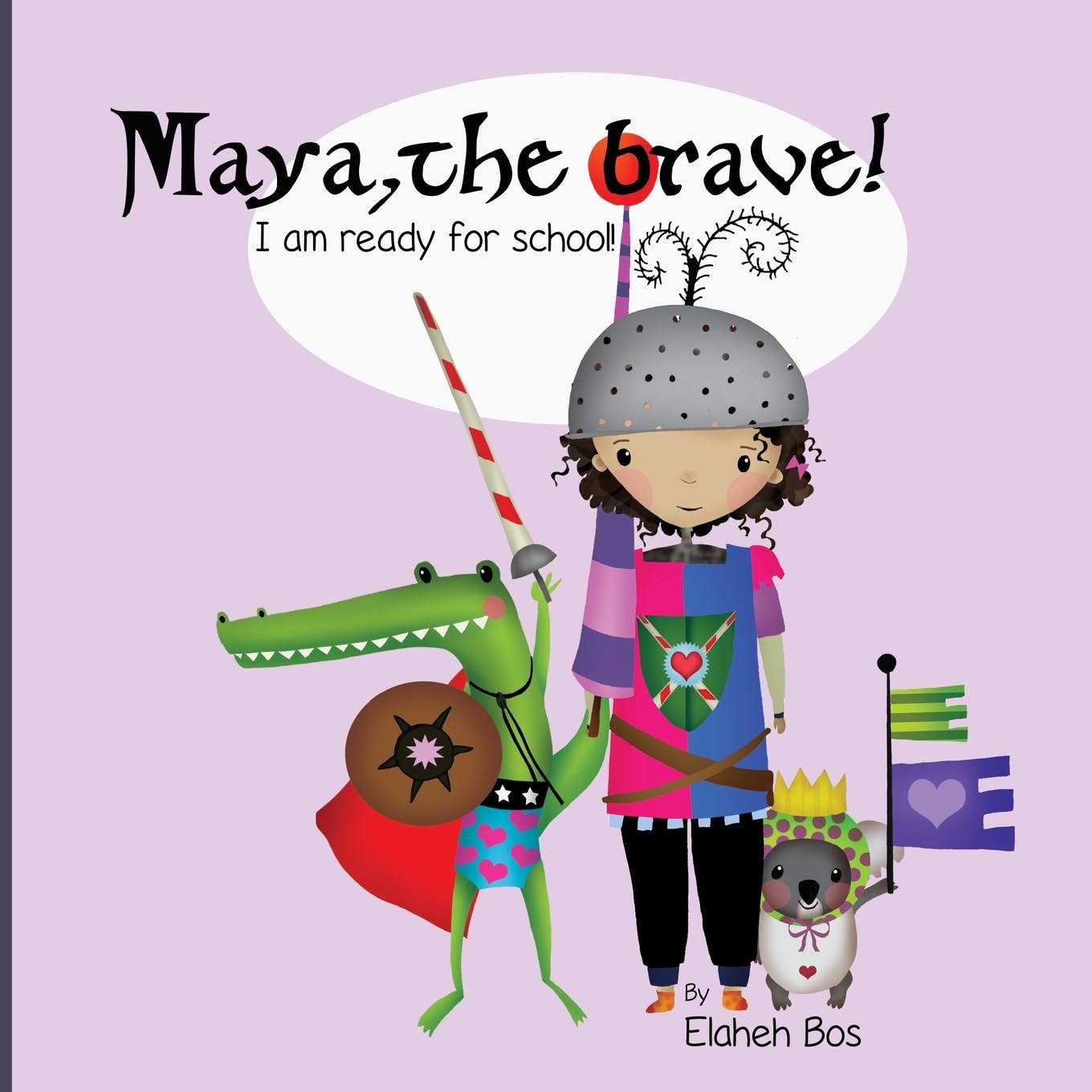 Maya the Brave: I'm Ready for School! - Inspiring Back to School Book for Kids, First Day of School Storybook, Children's Courage Book for Preschool & Kindergarten - Perfect for Classroom Read-Alouds & Bedtime Stories