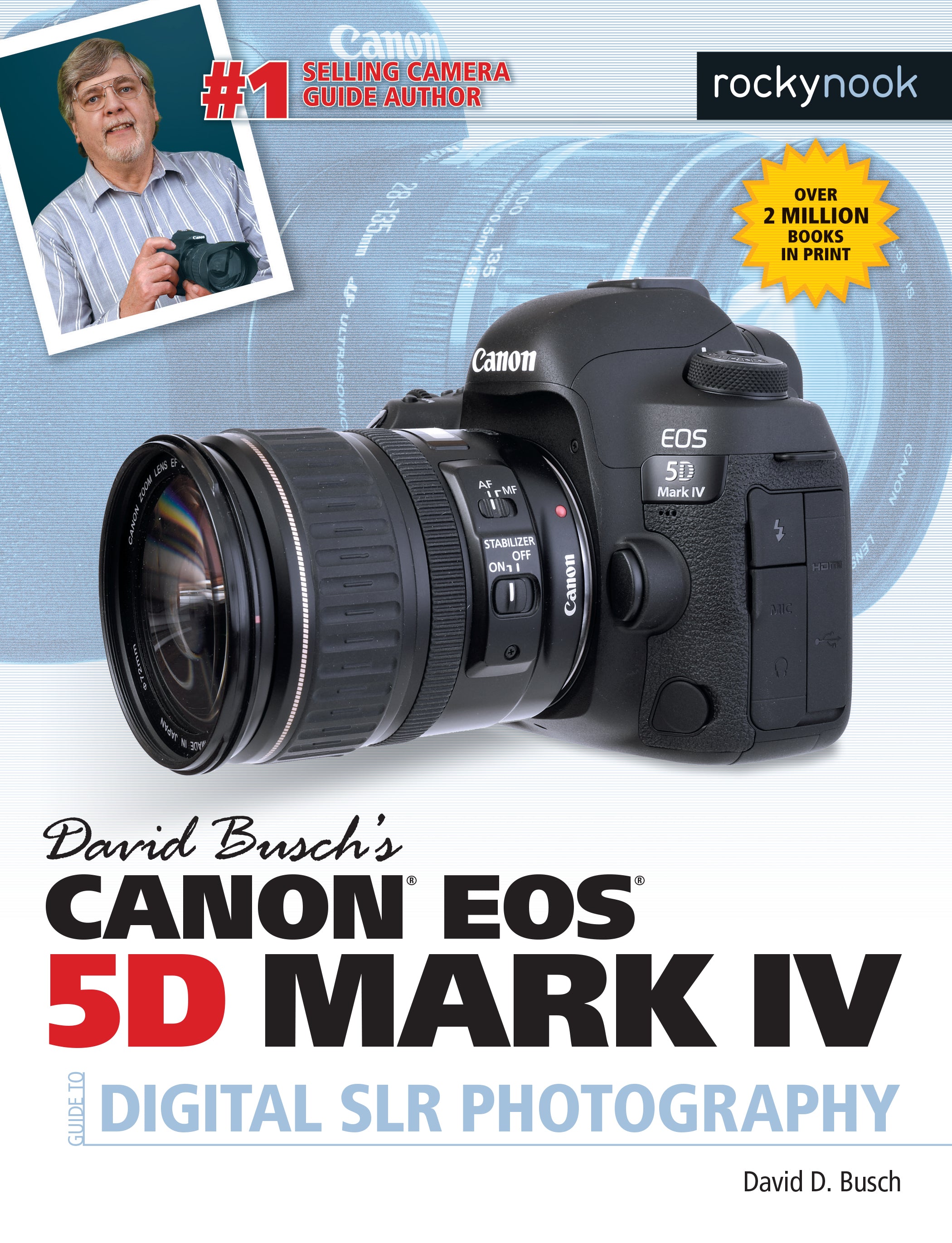 Canon 5D Mark IV Camera User Guide - Rocky Nook Photography Book for DSLR Beginners & Professionals | Perfect for Travel, Portrait & Landscape Photography