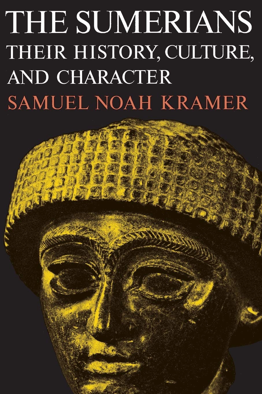 The Sumerians: Ancient History, Culture & Character - Explore Mesopotamian Civilization (Phoenix Books) | Perfect for History Buffs & Archaeology Enthusiasts