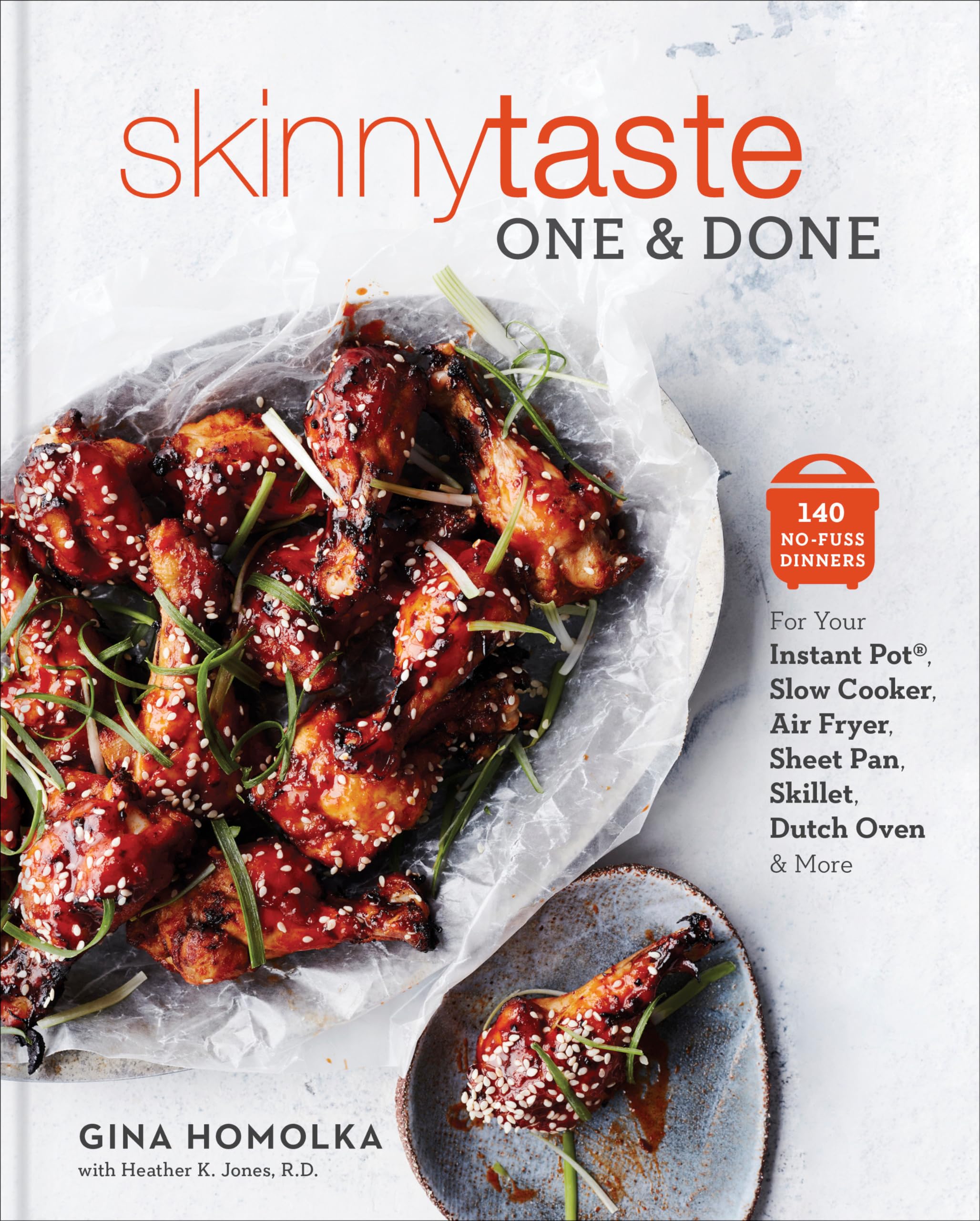 Skinnytaste One and Done Cookbook: 140 Easy Dinner Recipes for Instant Pot®, Slow Cooker, Air Fryer, Sheet Pan, Skillet & Dutch Oven – Perfect for Busy Weeknights & Family Meals