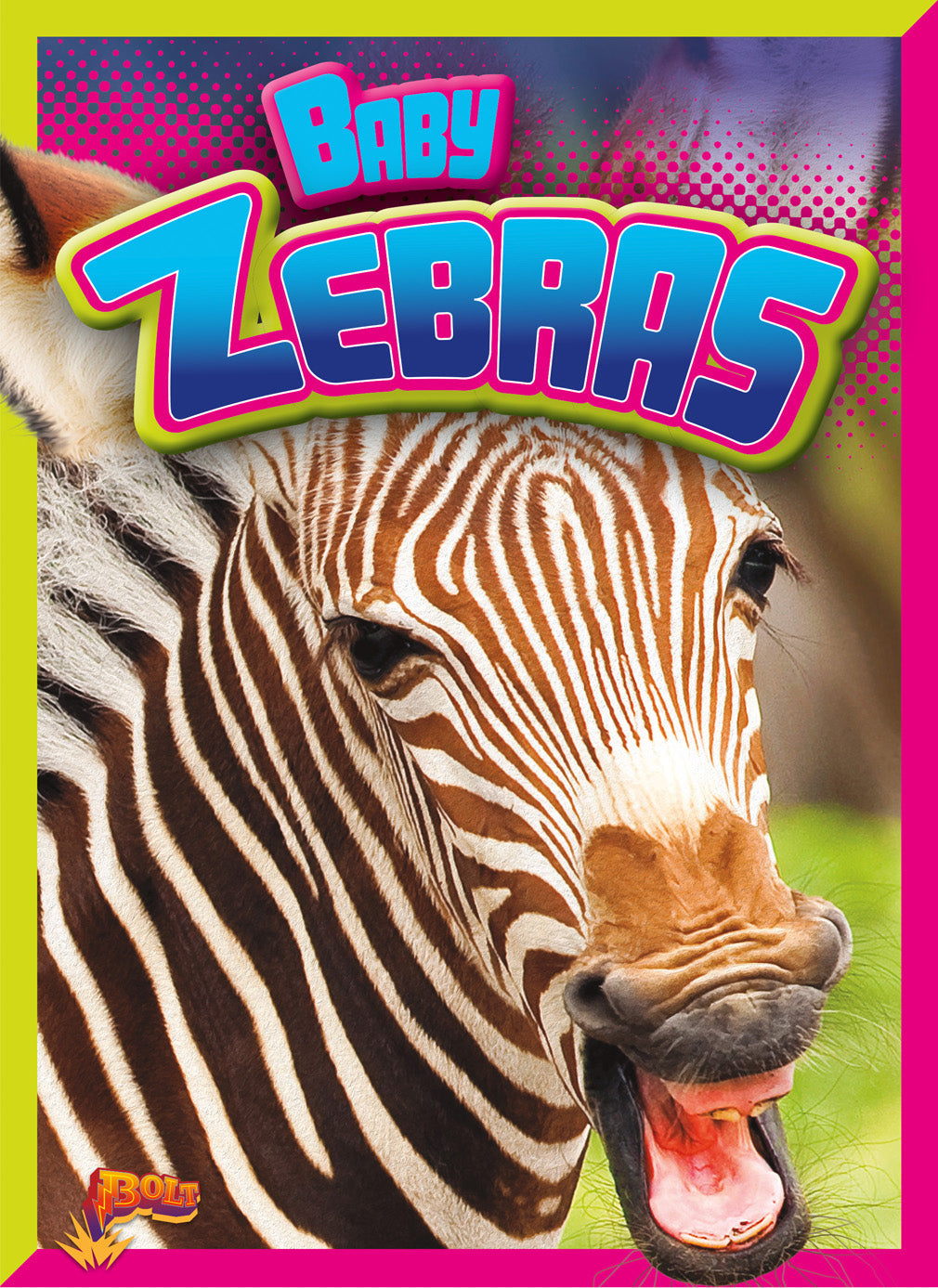 Baby Zebras: Fun and Educational Animal Book for Kids - Perfect for Bedtime Stories and Early Learning | 9781680727760