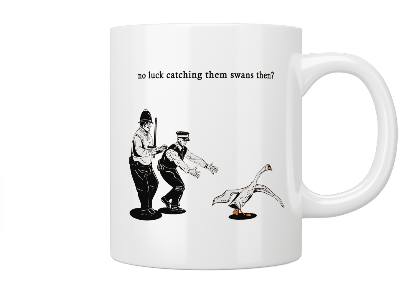 Hot Fuzz Movie Quote Mug - 'No Luck Catching Them Swans Then?' Ceramic Coffee Cup - Perfect for Tea, Coffee & Movie Nights - Great Gift for Film Fans & Police Comedy Lovers