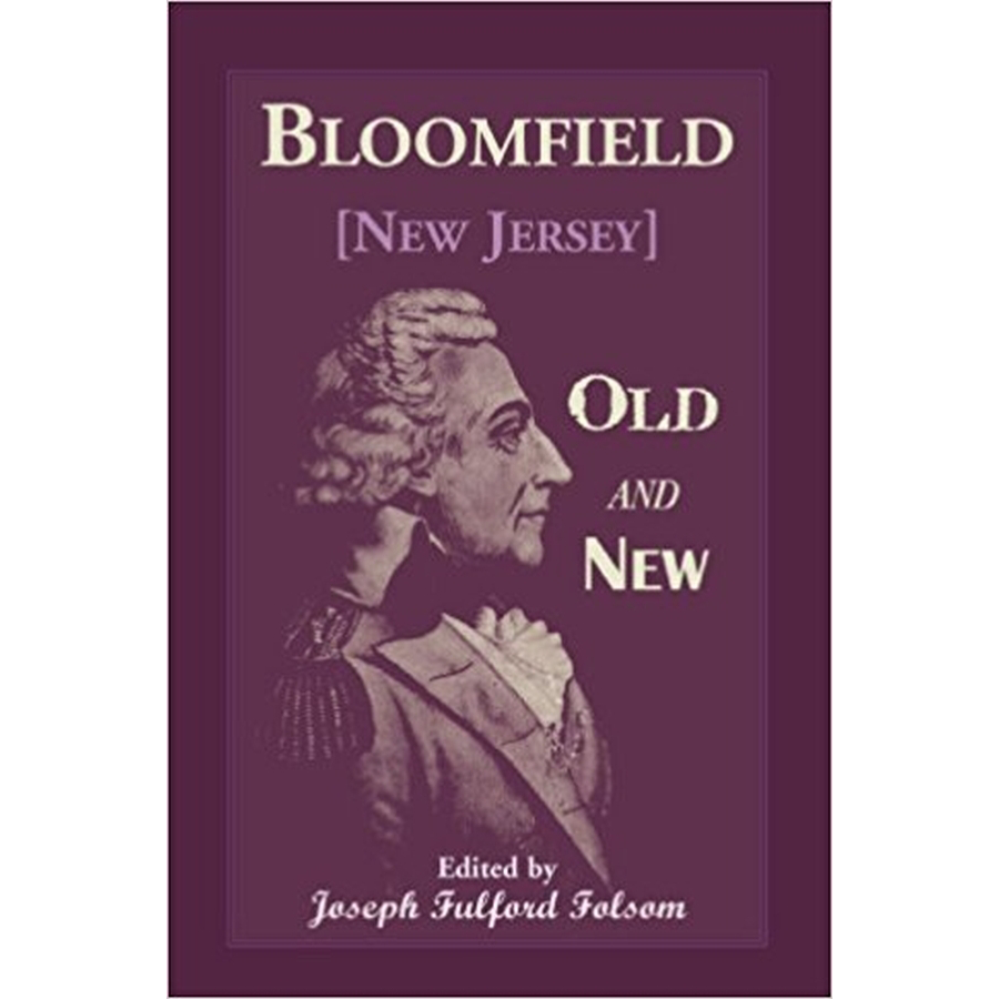 Bloomfield Old and New: Historical Symposium Book | American History & Local Heritage | Perfect for Researchers, Students & History Enthusiasts