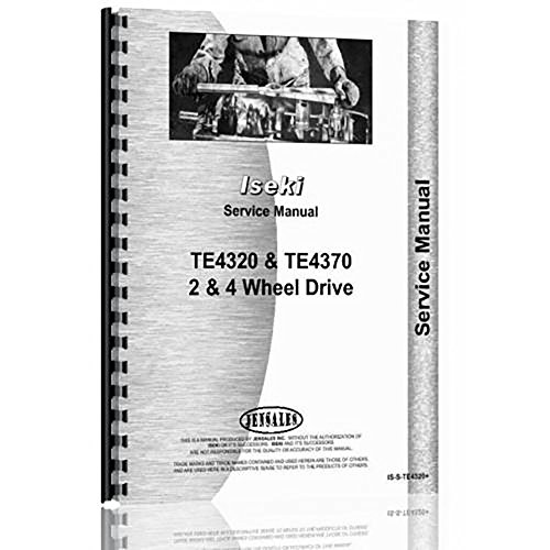 Iseki TE4320 & TE4370 Tractor Service Manual - 2WD & 4WD Models - Complete Repair Guide for DIY Maintenance & Farming Equipment Repair