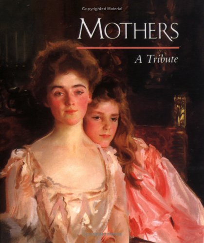 Mothers: A Tribute - Heartwarming Gift Book for Mother's Day, Birthday & Special Occasions | Andrews McMeel Publishing
