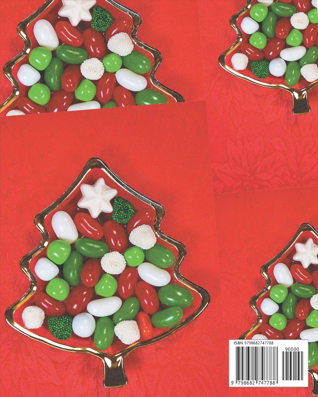 365 Delicious Christmas Candy Recipes: Best Holiday Candy Cookbook for Homemade Treats - Perfect for Gifts, Parties & Festive Celebrations