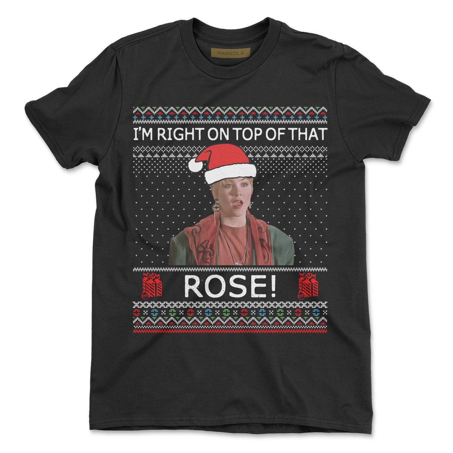 Funny Ugly Christmas Sweater - 'I'm Right On Top of That Rose' Holiday T-Shirt for Women & Men | Perfect for Xmas Parties, Office Holiday Events & Family Gatherings