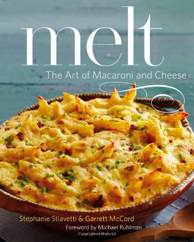 Best Melt: The Art of Macaroni and Cheese Cookbook | Easy Mac & Cheese Recipes for Family Dinners & Comfort Food Lovers