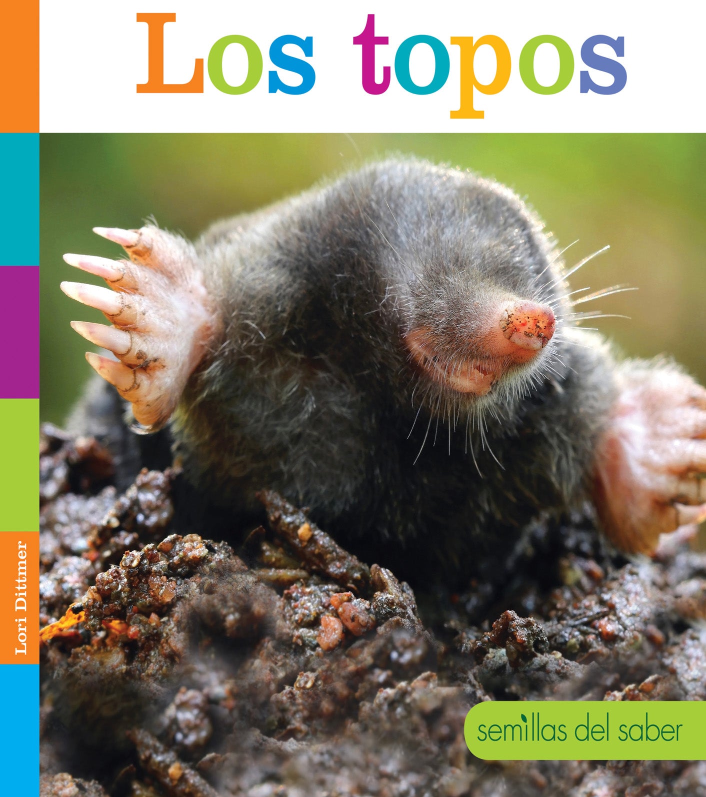 Los Topos 9781640260924 - Explore the Fascinating World of Moles - Perfect for Nature Lovers & Educational Use
