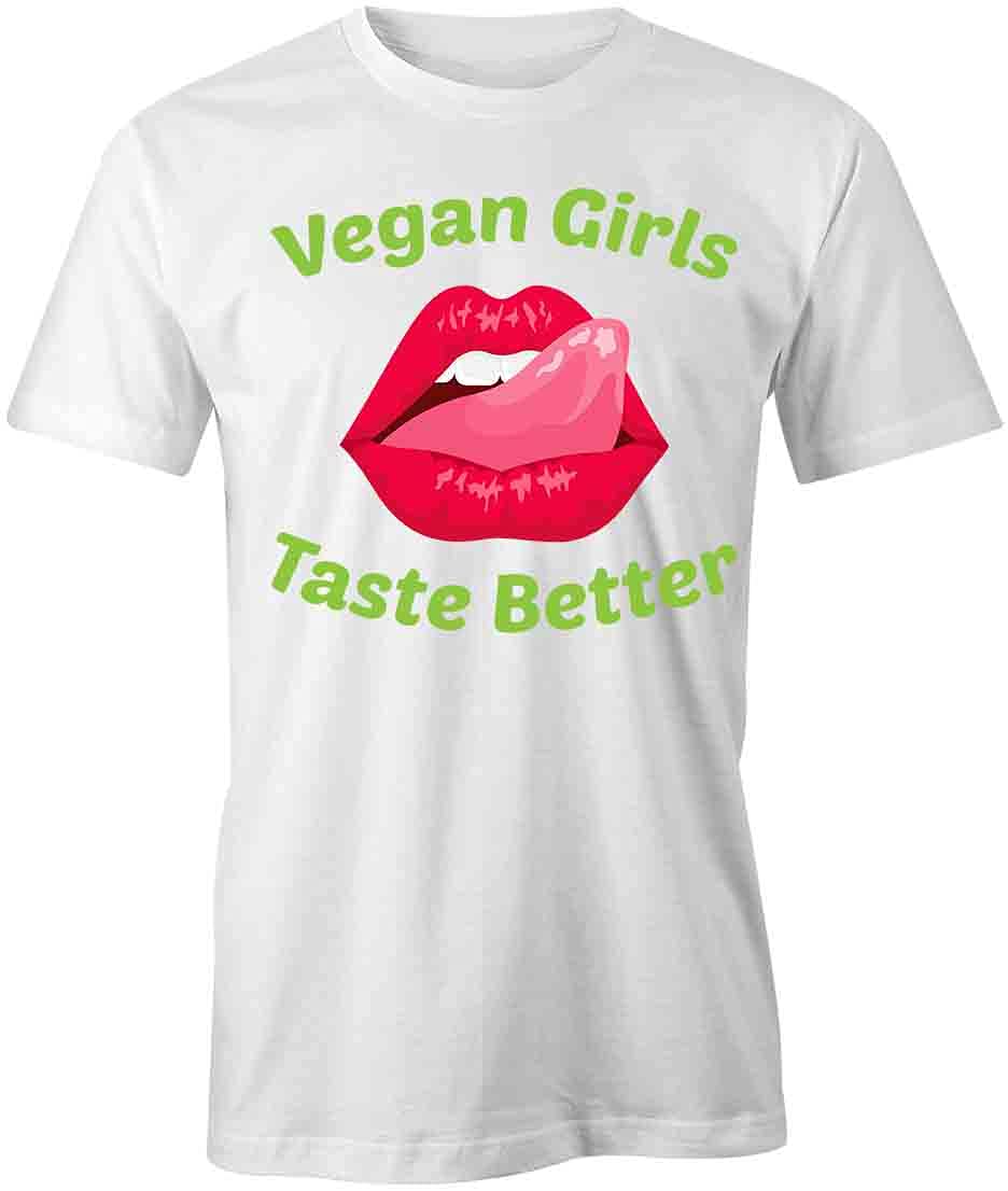 Vegan Girls Taste Better T-Shirt - Funny Vegan Graphic Tee for Women | Soft Cotton White Printed T-Shirt | Perfect for Animal Rights Activists & Vegan Lifestyle