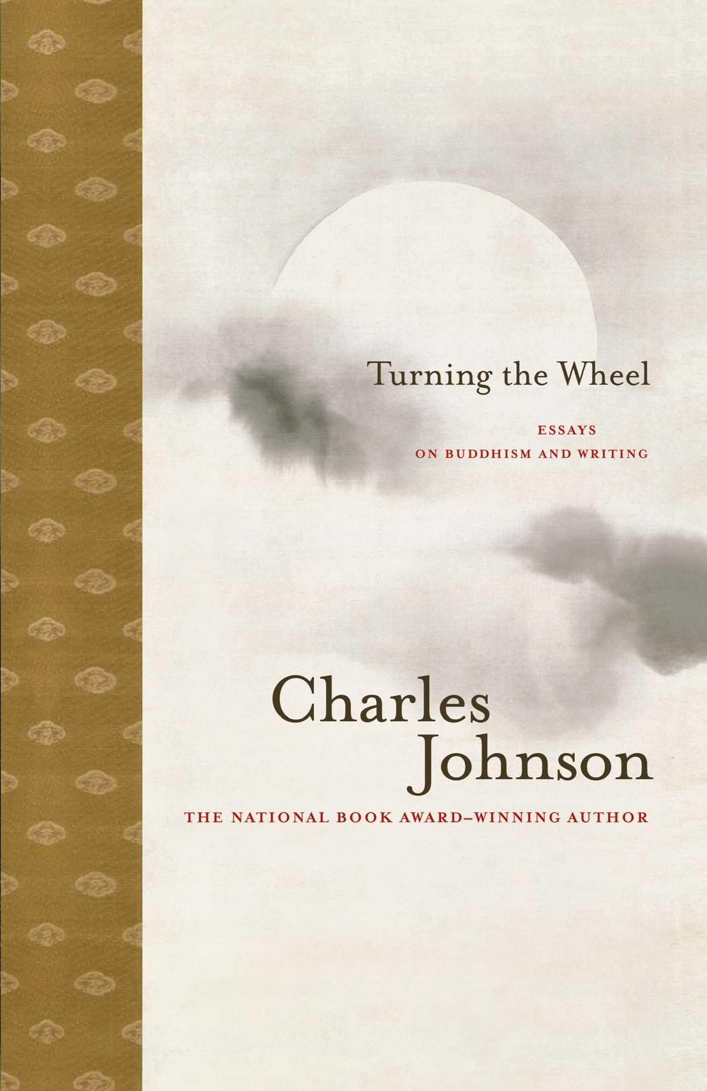 Turning the Wheel: Essays on Buddhism and Writing - Buddhist Philosophy & Creative Writing Guide for Meditation & Spiritual Growth