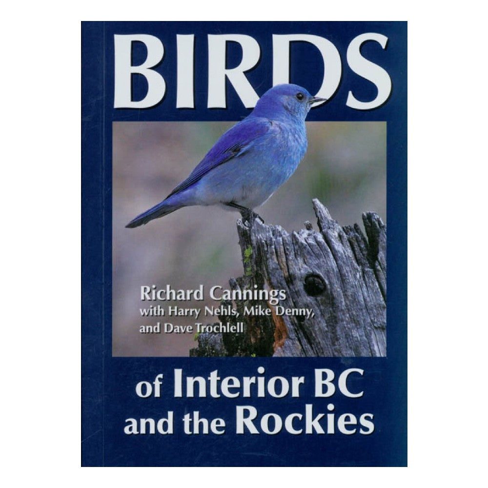 Birds of Interior BC and the Rockies - Field Guide for Bird Watching, Hiking, and Nature Photography in British Columbia and Rocky Mountains