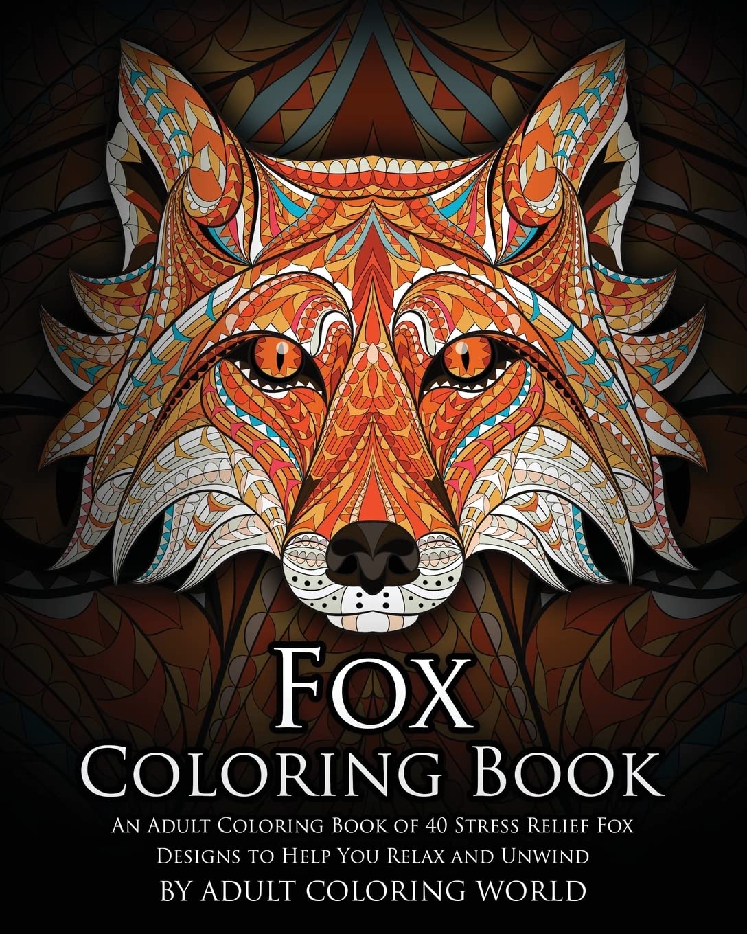 Adult Fox Coloring Book - 40 Stress Relief Designs for Relaxation & Art Therapy