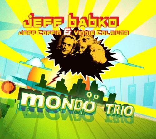 Babko, Jeff Coffin & Colaiuta - Mondo Trio Jazz Album | Contemporary Jazz Music CD | Perfect for Live Performances & Music Lovers