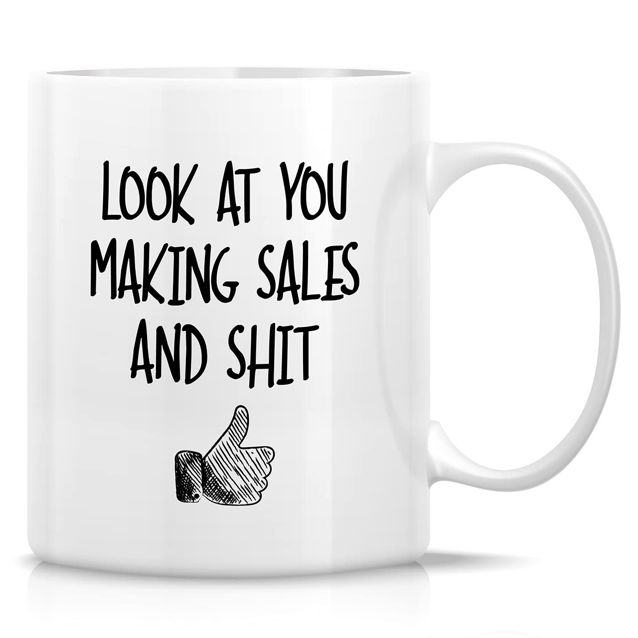 Retreez Funny 11 Oz Ceramic Coffee Mug - 'Look At You Making Sales and Shit' Sarcastic Motivational Gift for Salesman, Coworker, Friend, Brother, Sister - Perfect for Office, Birthday, Christmas & Daily Coffee Break Inspiration