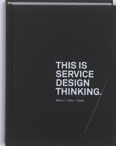 This is Service Design Thinking: Basics, Tools & Case Studies - Essential Guide for UX Designers & Business Strategists | Improve Customer Experience & Service Innovation
