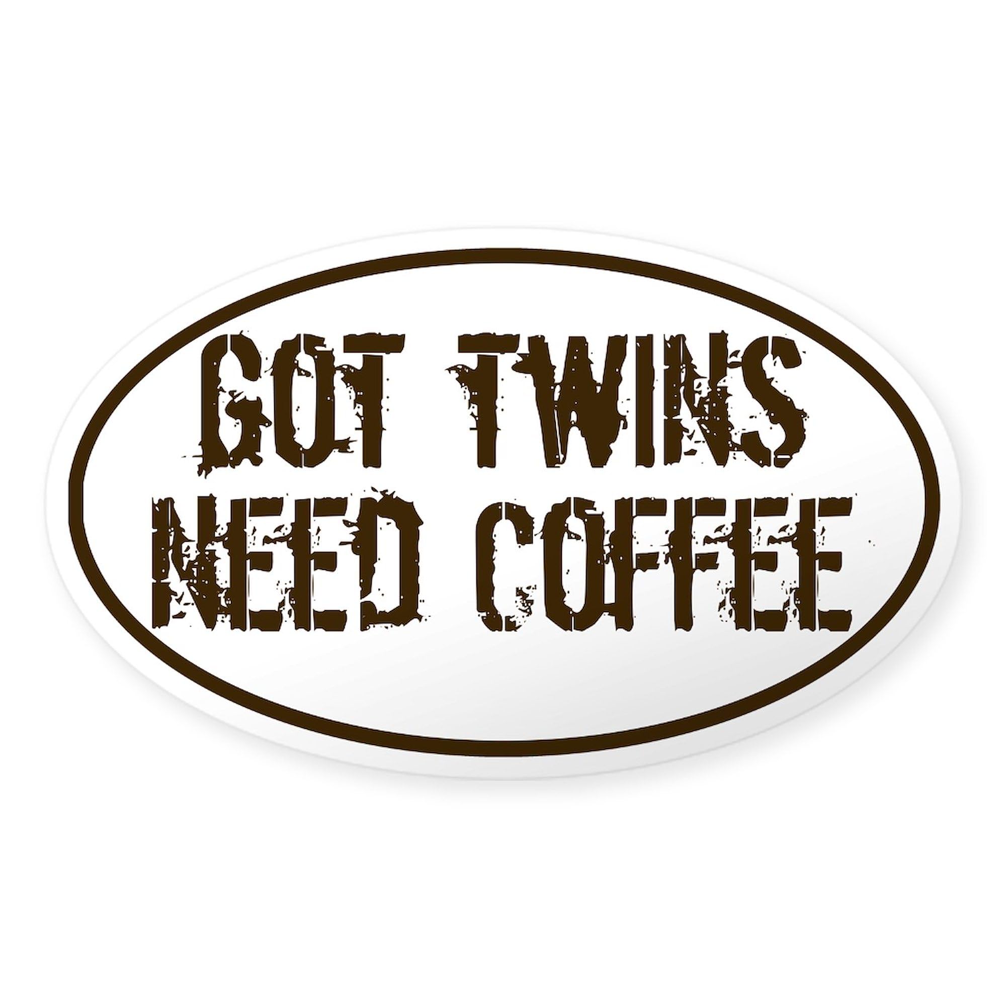 Got Twins NEED Coffee Oval Sticker - Funny Parenting Car Bumper Decal for Twin Moms - Perfect for Cars, Laptops, Water Bottles & Nursery Decor