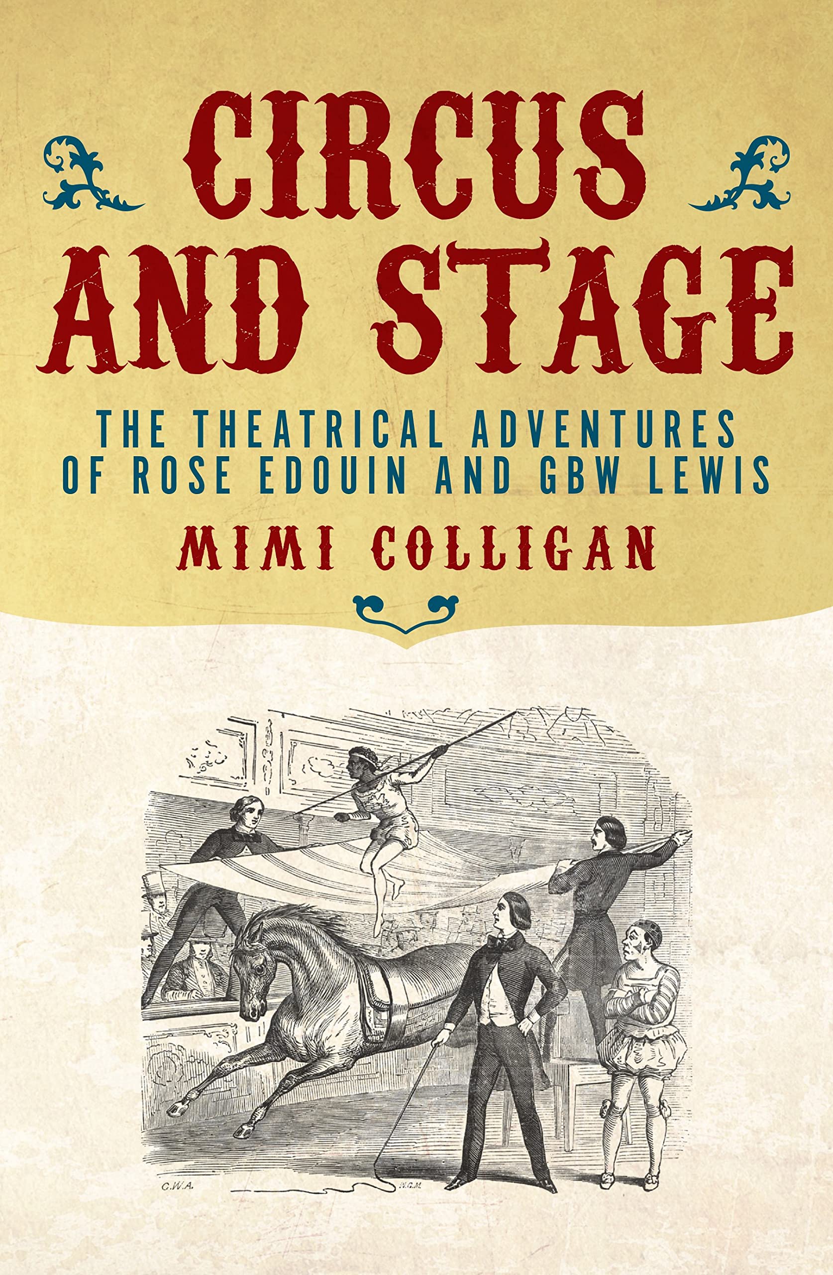 Theatrical Adventures of Rose Edouin & GBW Lewis: Circus & Stage History - Australian Performing Arts Book for Theater Lovers & History Enthusiasts | Perfect for Academic Research & Entertainment Reading
