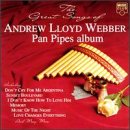 Andrew Lloyd Webber Greatest Hits Pan Pipes Album - Relaxing Music for Spa, Yoga & Meditation