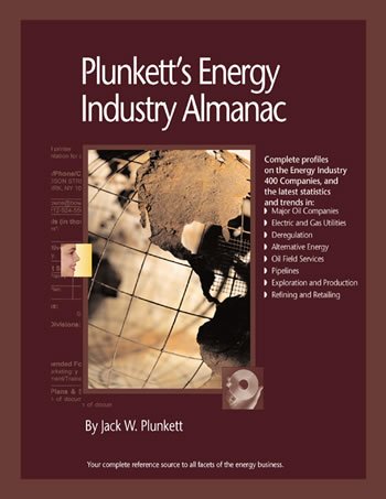 Plunkett's Energy Industry Almanac 2008: Comprehensive Market Research, Statistics, Trends & Top Companies in the Energy Sector | Essential Guide for Investors, Analysts & Energy Professionals